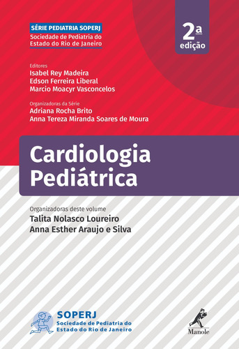 Cardiologica pediátrica, de  Loureiro, Talita Nolasco/  Silva, Anna Esther Araujo e. Editora Manole LTDA, capa mole em português, 2019