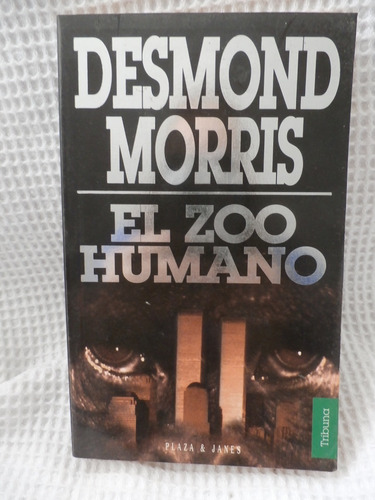 Libro El Zoo Humano . Desmond Morris
