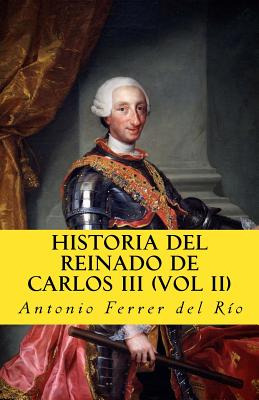 Libro Historia Del Reinado De Carlos Iii Vol Ii - Ferrer ...
