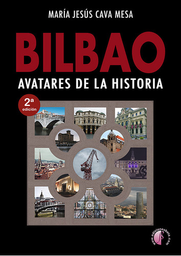 Libro Bilbao. Avatares De La Historia - Cava Mesa, Maria ...