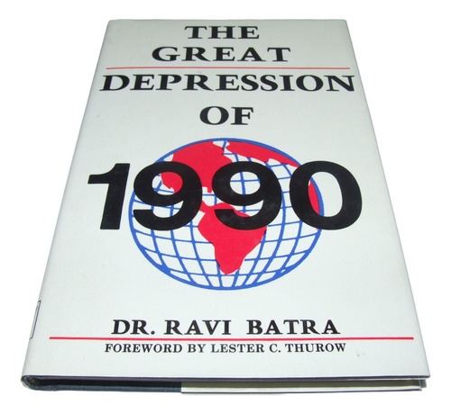 La Gran Depresión De 1990; Ravi Batra. Libro Economía