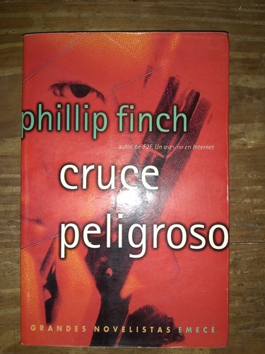 Cruce Peligroso - Phillip Finch. Emecé