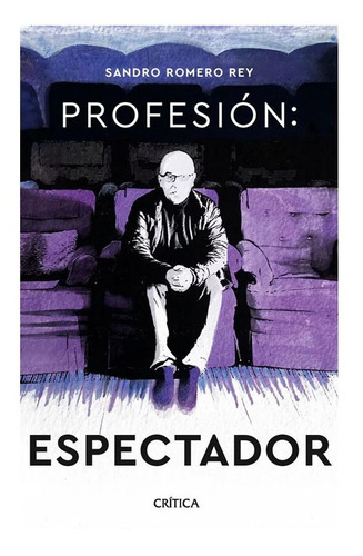 Profesión Espectador     Sandro Romero Rey