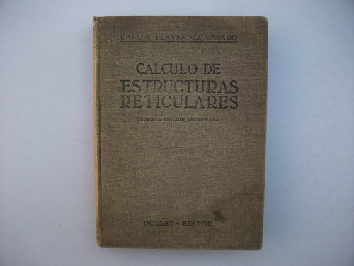 Cálculo De Estructuras Reticulares - Fernández Casado - 2° E