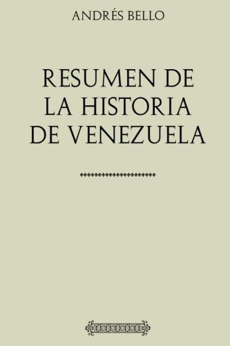 Libro: Colección Andrés Bello: Resumen De La Historia De Ven