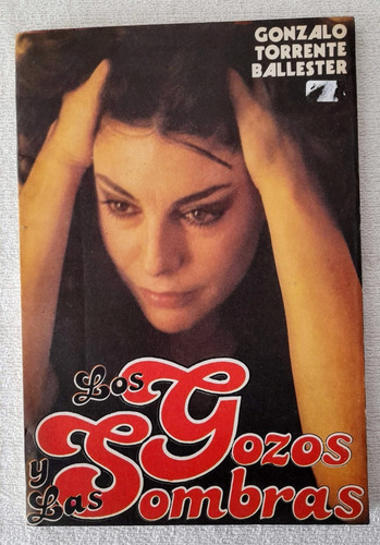 Los Gozos Y Las Sombras - Gonzalo Torrente Ballester (Usado)