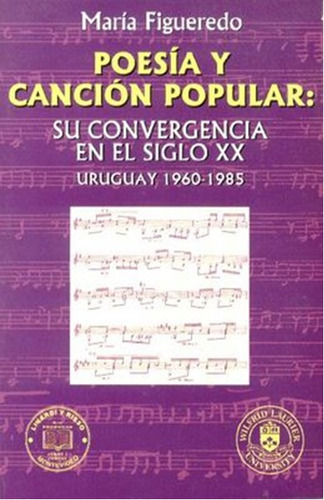 Poesia  Y Cancion  Popular Su Convergencia En El Siglo Xx