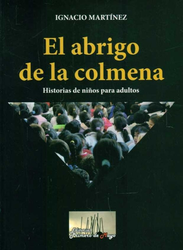 El Abrigo De La Colmena - Ignacio Martinez