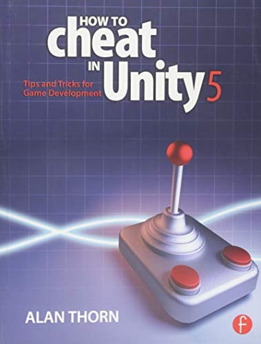 How To Cheat In Unity 5 Tips And Tricks For Game Development