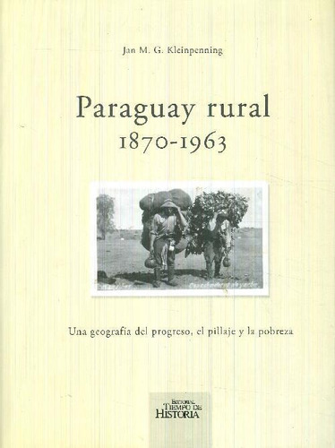 Libro Paraguay Rural 1870-1963 De Jan M. G. Kleinpenning