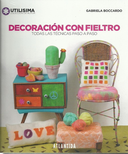 Decoracion Con Fieltro, De Boccardo, Gabriela. Editorial Atlántida, Tapa Tapa Blanda En Español