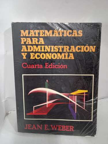 Matemáticas Para Administración Y Economia 4ed.