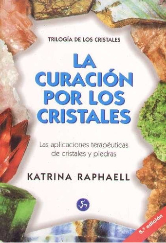 La Curación Por Los Cristales / Katrina Raphaell / Enviamos