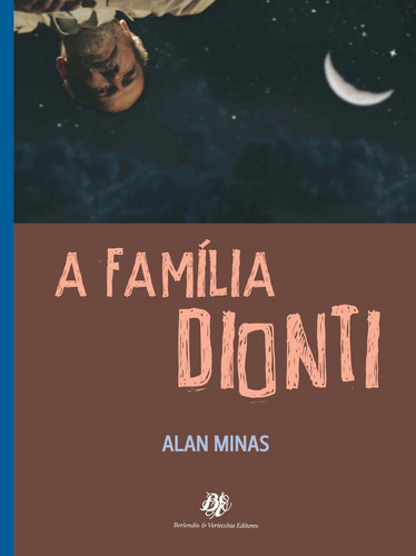A família dionti, de Minas, Alan. Editora Berlendis Editores Ltda., capa mole em português, 2016