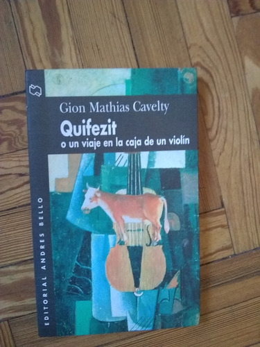 Cavelty Gion M Quifezit O Un Viaje En La Caja De Un Violin