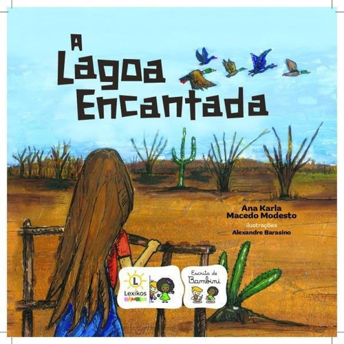 A Lagoa Encantada, De Modesto, Ana Karla Macedo. Editora Lexikos Editora, Capa Mole Em Português