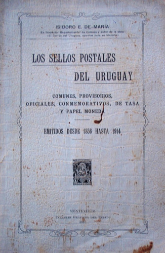 Los Sellos Postales Del Uruguay Isidoro De Maria 1915