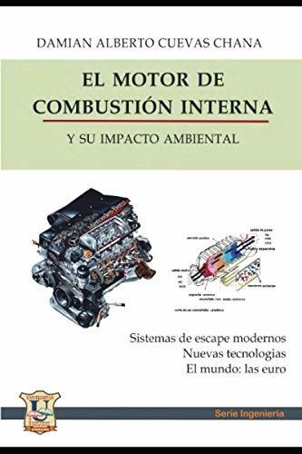 El Motor De Combustion Interna Y Su Impacto Ambiental
