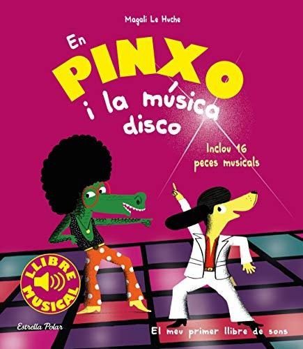 En Pinxo I La Música Disco. Llibre Musical (llibres De Sons)