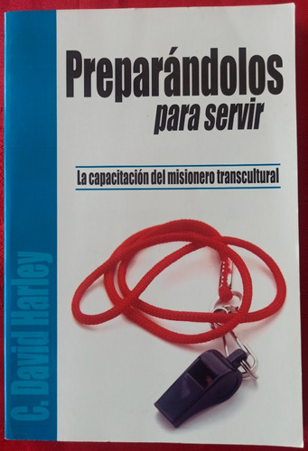 Preparándolos Para Servir (misiones) David Harley