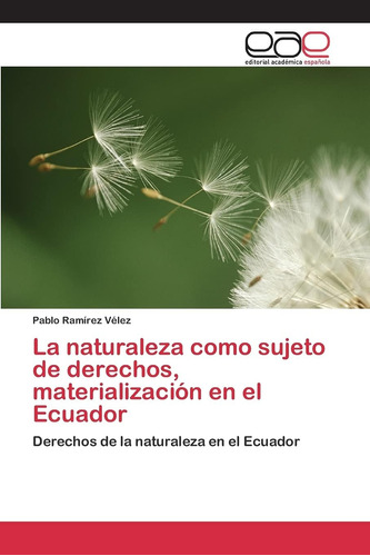 Libro: La Naturaleza Como Sujeto De Derechos, Materializació