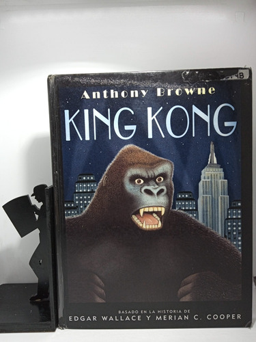 King Kong - Anthony Browne - Fondo De Cultura Económica