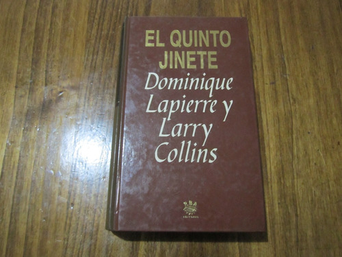 El Quinto Jinete - Dominique Lapierre & Larry C. - Ed: Rba