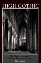 Libro High Gothic : The Classic Cathedrals Of Chartres, R...