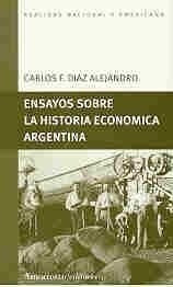 Ensayos Sobre La Historia Economica Argentina (coleccion Re