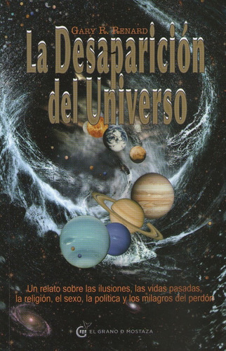 La Desaparicion Del Universo - Un Relato Sobre Las Ilusiones