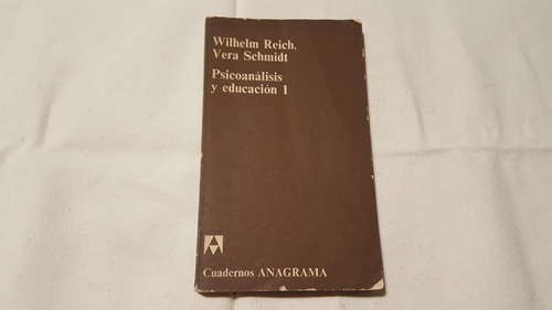 Wilhelm Reich, Vera Schmidt - Psicoanálisis Y Educación 1