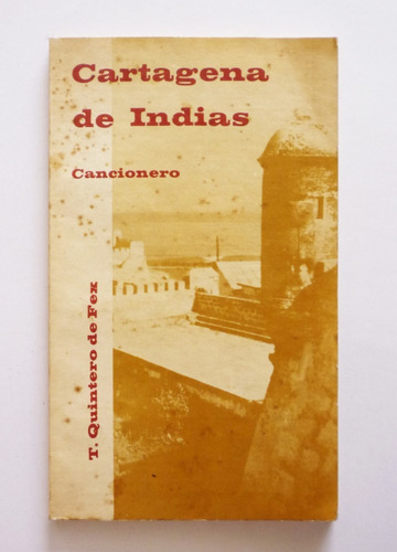 T. Quintero De Fex Cartagena De Indias Cancionero - Firmado