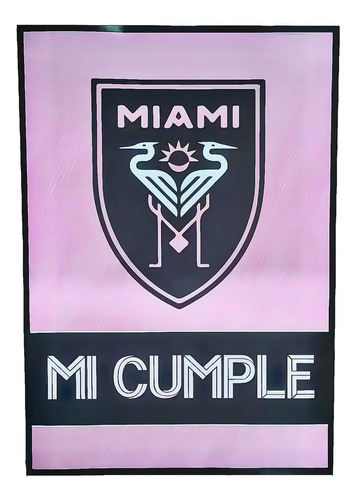 Afiche Mi Cumple Inter Miami X1u - Cotillón Waf