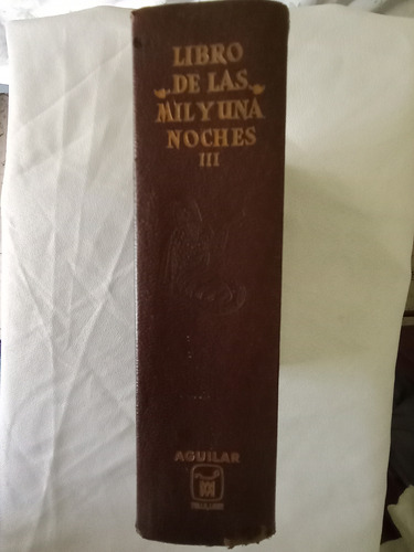 Libro De Las Mil Y Una Noches. Tomo # 3. Editorial Aguilar. 