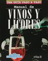 Comprar Manual De Vinos Y Licores Editorial Trillas