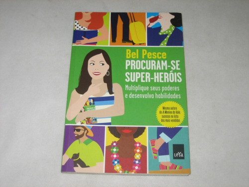 Procuram-se Super-heróis - Bel Pesce - 2013 - Ed. Leya