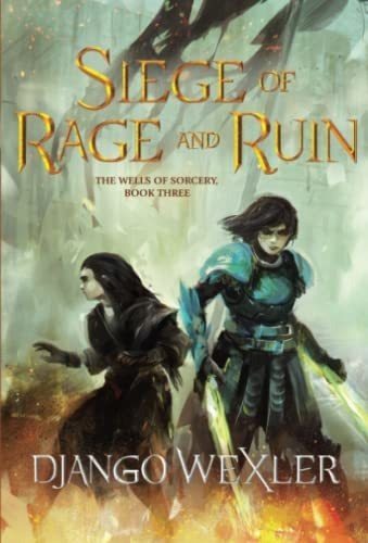 Book : Siege Of Rage And Ruin (the Wells Of Sorcery Trilogy