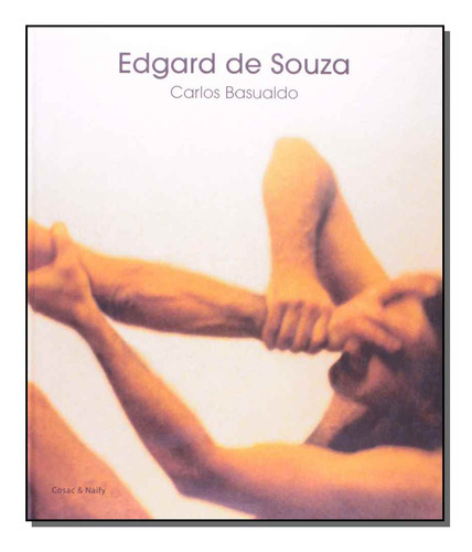 Edgard De Souza Port - Ingl., De Carlos Basualdo. Editora Cosac Naify, Capa Mole Em Português