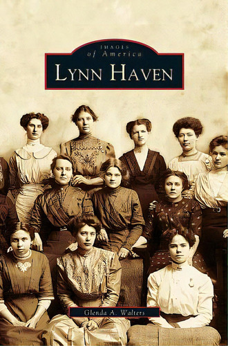 Lynn Haven, De Walters, Glenda A.. Editorial Arcadia Lib Ed, Tapa Dura En Inglés