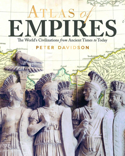 Libro: Atlas Of Empires: The Worldøs Great Powers From Times