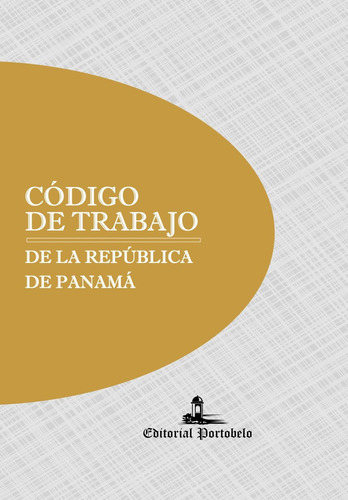 Libro: Código De Trabajo De La República De Panamá (spanish