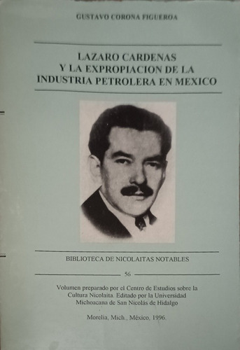 Lázaro Cárdenas Y La Expropiación De La Industria Petrolera 