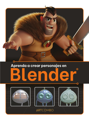 Libro Aprenda A Crear Personajes En Blender - 3dtotal Pub...