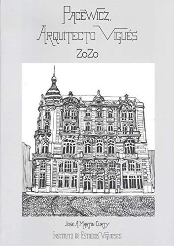 Libro: Pacewicz, Arquitecto Viguès 2020. Martin Curty, Jose