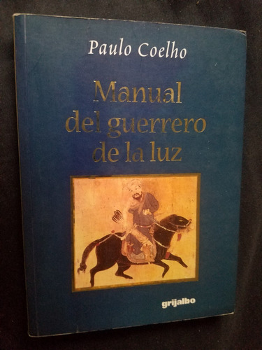 Manual Del Guerrero Luz Paulo Coelho Autor Del Alquimista 