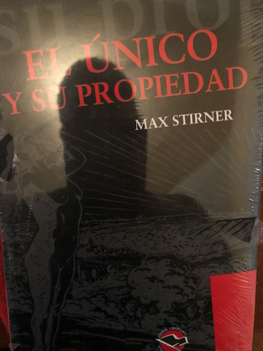 El Único Y Su Propiedad Stirner Nietzsche