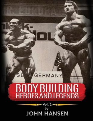 Libro Bodybuilding Heroes And Legends - Volume One - Hans...