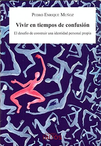 Libro Vivir En Tiempos De Confusión De Muñoz Rodríguez Pedro