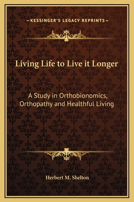 Libro Living Life To Live It Longer: A Study In Orthobion...