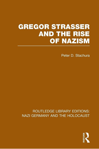 Libro: En Ingles Gregor Strasser Y El Ascenso Del Nazismo (r